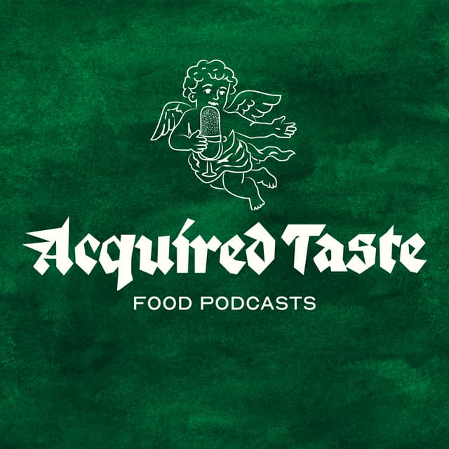 Acquired Taste Food Podcasts