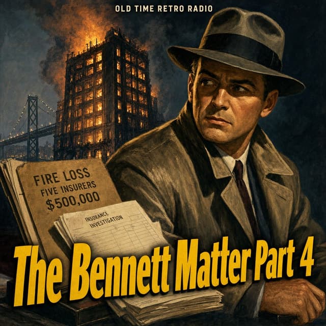 Yours Truly Johnny Dollar - "The Bennett Matter Part 4" (Old Time Radio)