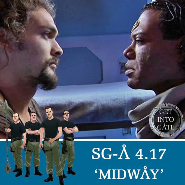 Episode 287: Midway (SG-A 4.17)