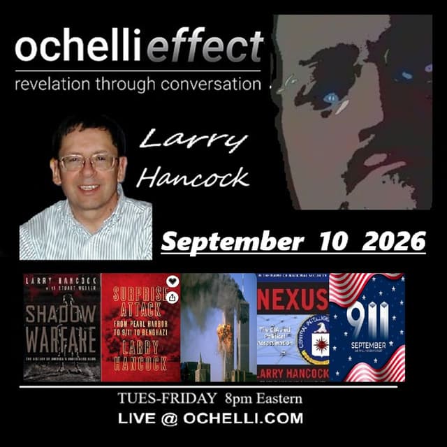 The Ochelli Effect 9-10-2026 Larry Hancock