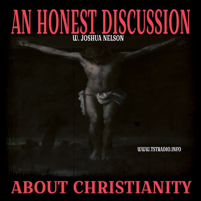An Honest Discussion about Christianity w. Joshua Nelson 9426