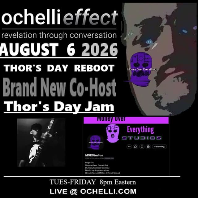 ochelli Effect 8-6-2026 Brad MOE Studios Thorsday