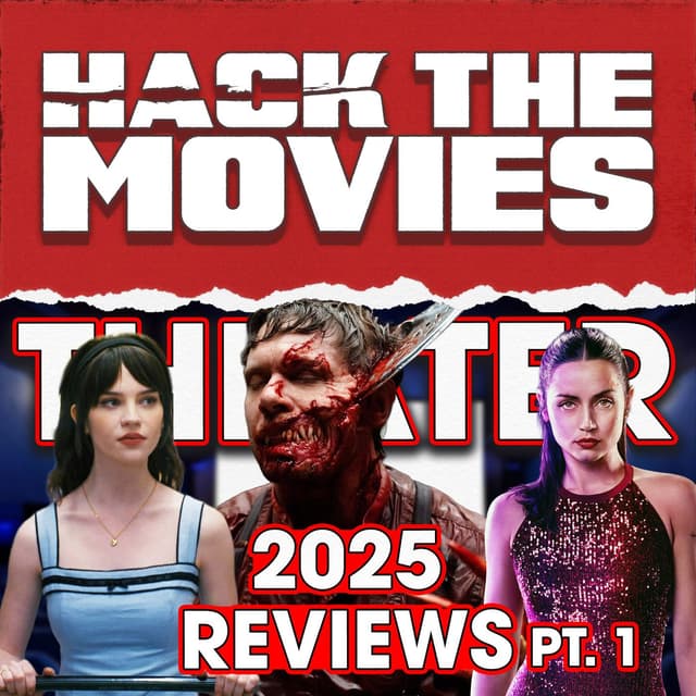 2025 Theatrical Releases Pt. 1 - Hack The Movies Live Review Compilation