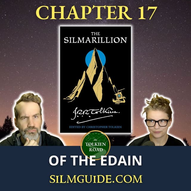 Silmarillion Readthrough 2026 » Episode 21 » Chapter 17 » Of the Coming of Men into the West (EP296 REVISITED)