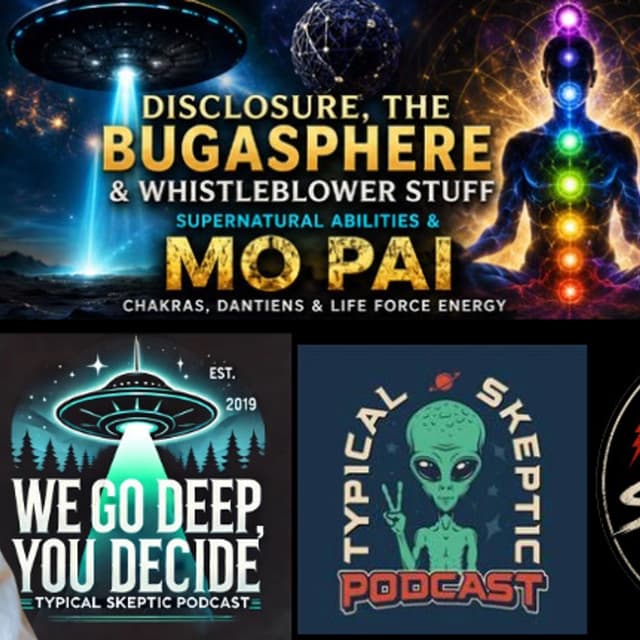 MO Pai, Disclosure & The Bugasphere - Ani Sophene - Typical Skeptic # 2601