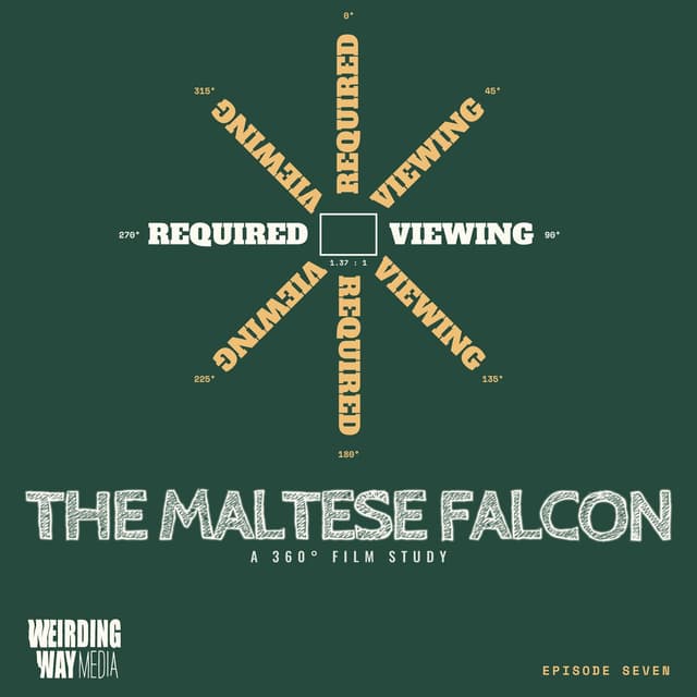 Required Viewing 07: The Maltese Falcon
