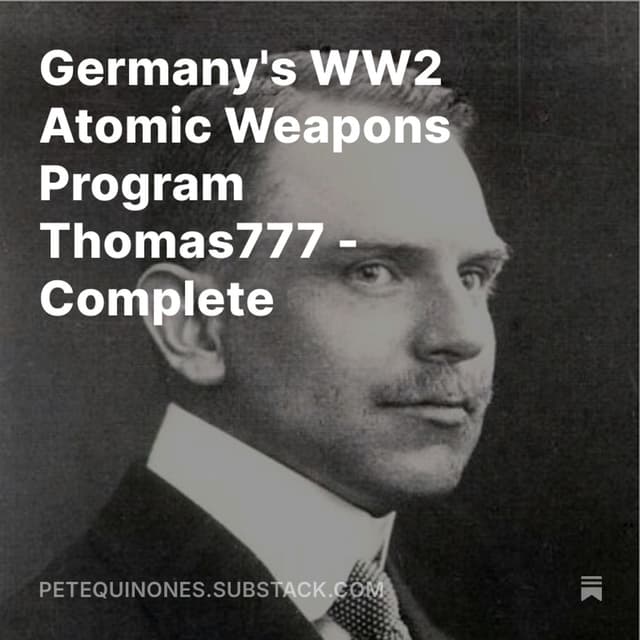 Germany's WW2 Atomic Weapons Program w/ Thomas777 - Complete