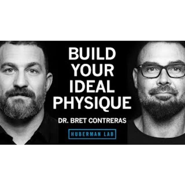 Build Your Ideal Physique _ Dr. Bret Contreras