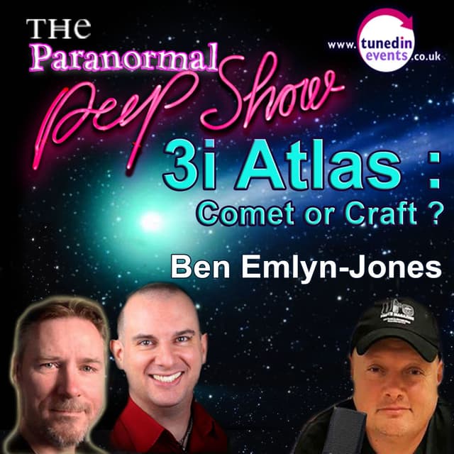 Paranormal Peep Show - 3i Atlas: Comet or Craft?