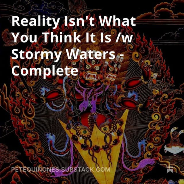 Reality Isn't What You Think It Is /w Stormy Waters - Complete