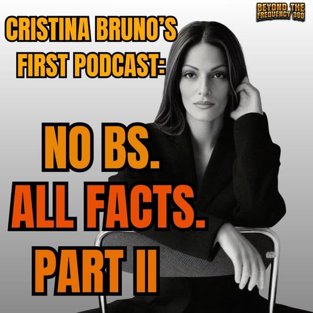 Cristina Bruno’s First-Ever Podcast: Anunnaki, Starseeds, and Hidden Truths Revealed Part 2 | Beyond the Frequency 369