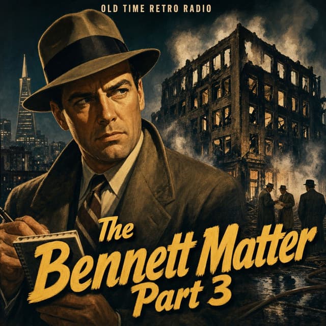 Yours Truly Johnny Dollar - "The Bennett Matter Part 3" (Old Time Radio)