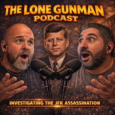 The Lone Gunman Podcast : JFK Assassination