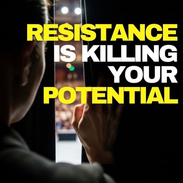 Resistance Is the Death of Your Potential (And You Don’t Even Notice It)