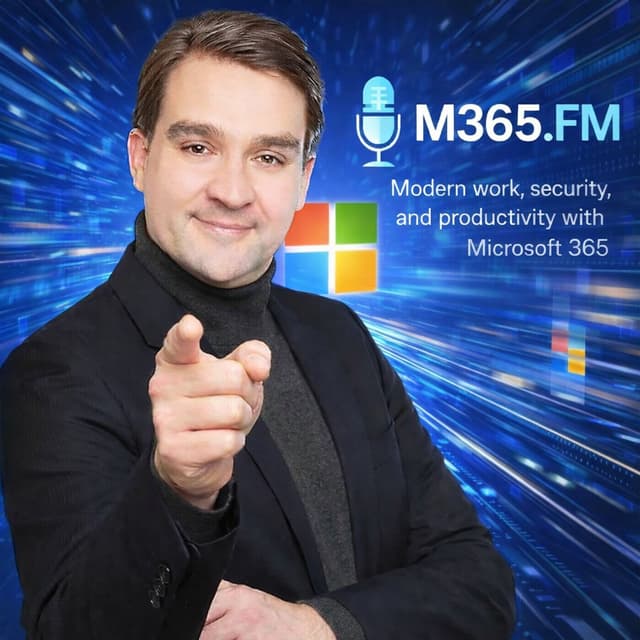 M365.FM - Modern work, security, and productivity with Microsoft 365