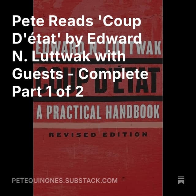 Pete Reads 'Coup D'état' by Edward N. Luttwak with Guests - Complete Part 1 of 2
