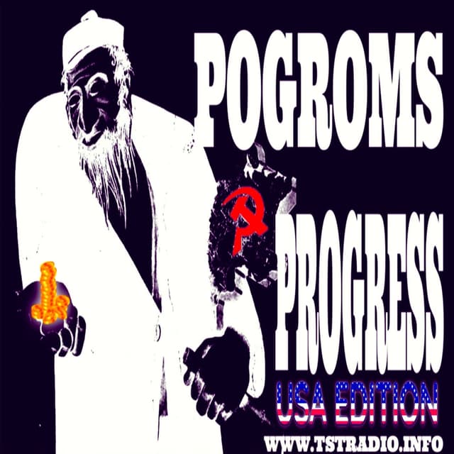 Pogroms Progress: American Edition & the Finalist Solution (May 1, 2026)