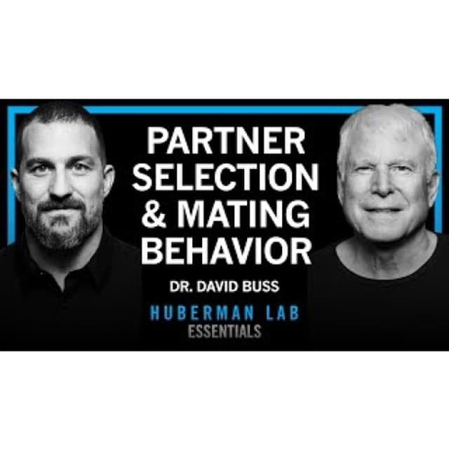 Essentials_ How Humans Select & Keep Romantic Partners in the Short & Long Term _ Dr. David Buss