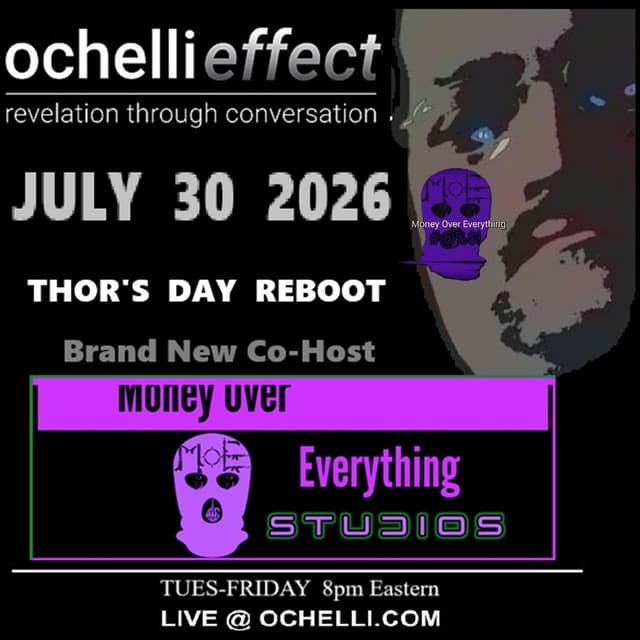 Ochelli Effect 7-30-2026 Thros Day with Brad