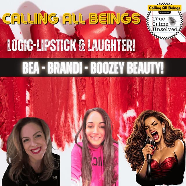 Logic-Lipstick-Laughter w/ Boston's Bea, Brandi & Boozey Beauty!