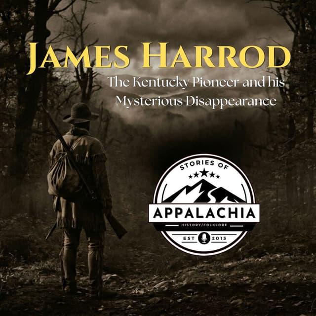 James Harrod: The Kentucky Pioneer and his Mysterious Disappearance