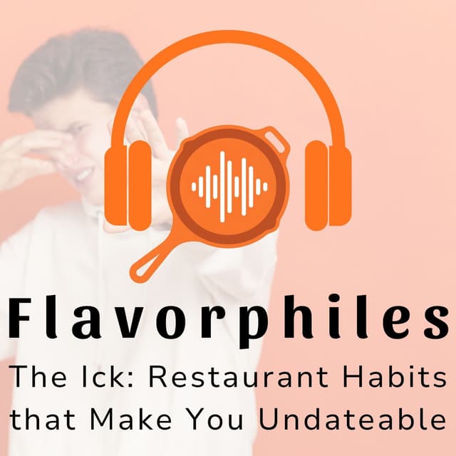 The Ick: Restaurant Habits That Make You Undateable