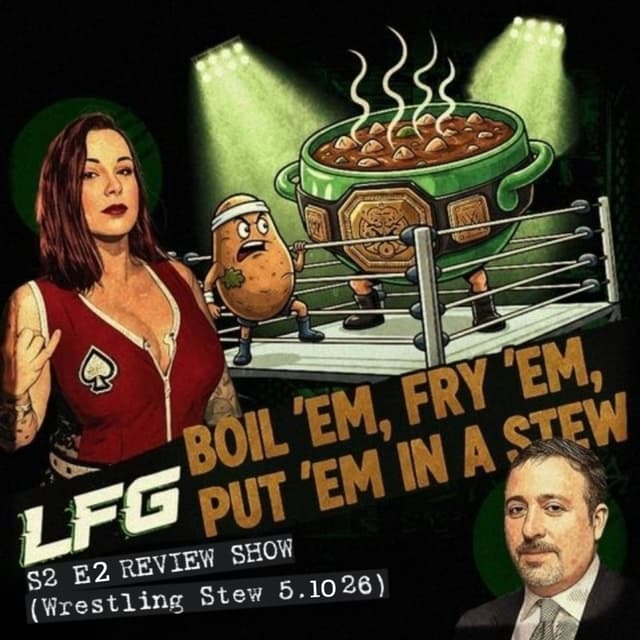 LEGENDS AND FUTURE GREATS REVIEW SHOW S3 EPISODE 2 (Wrestling Stew 5.10.26) w/ @Lufisto