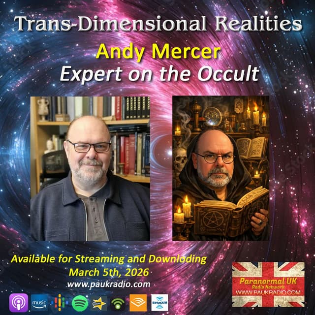 Trans-Dimensional Realities - Occult Specialist Andy Mercer