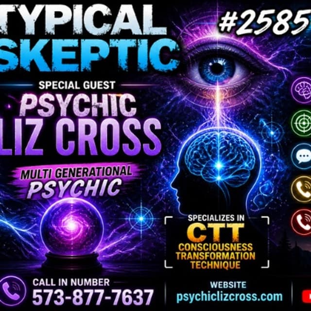 🔮 LIVE MIND PROBES, LIVE Q&A & CALL-IN READINGS! 🔮 PSYCHIC LIZ CROSS - TYPICAL SKEPTIC # 2585