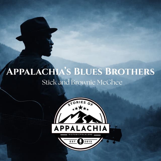 Appalachia's Blues Brothers: Stick and Brownie McGhee
