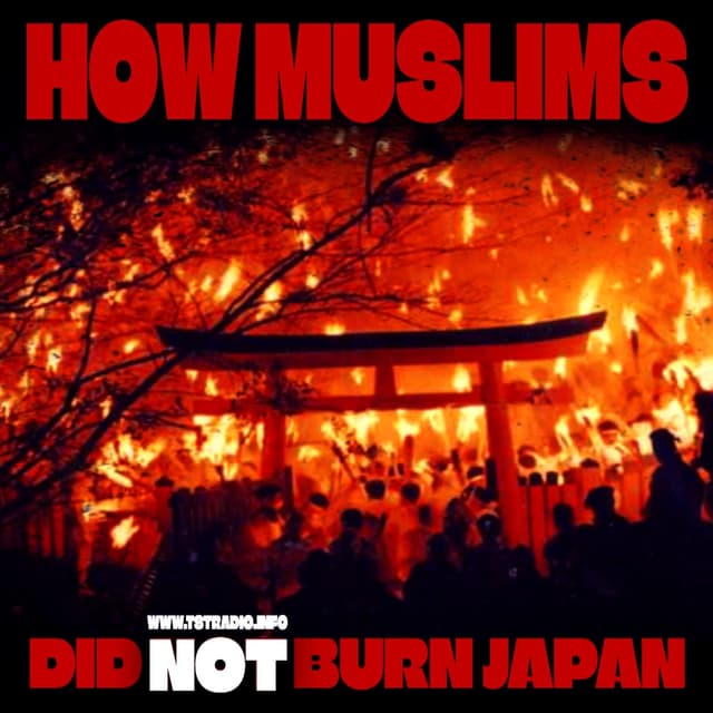 How Muslims Did NOT Burn Japan (June 19, 2026)