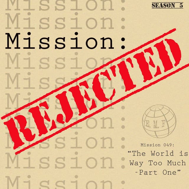 501: The World is Way Too Much - Part 1