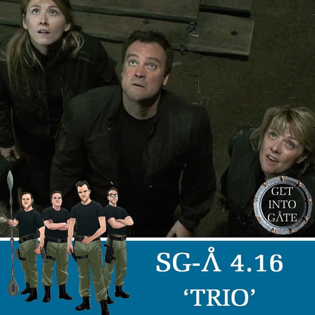 Episode 286: Trio (SG-A 4.16)
