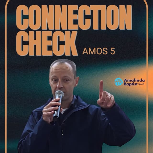 Connection check: Amos 5 - Message by Wayne Gratz