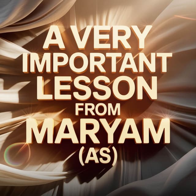 A Very Important Lesson from Maryam (AS) | Mufti Menk