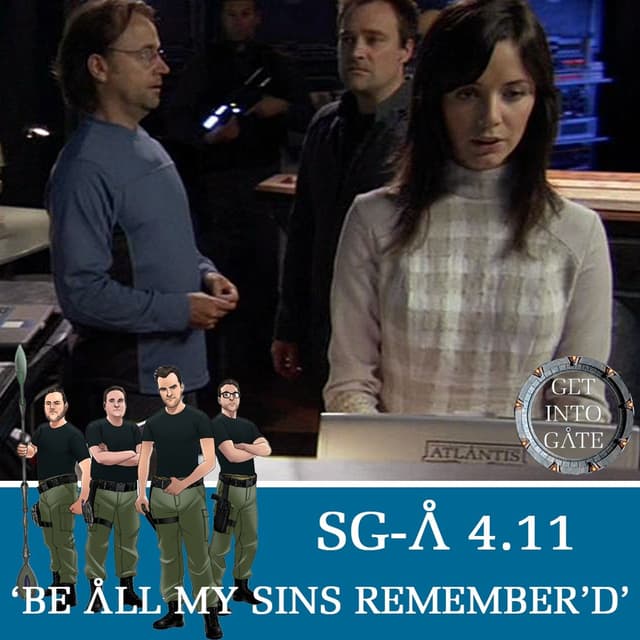 Episode 281: Be All My Sins Remember'd (SG-A 4.11)