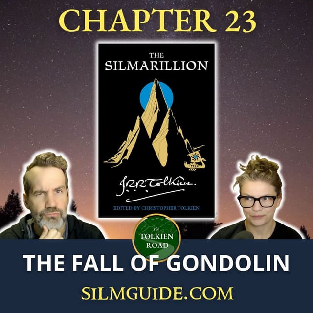 Silmarillion Readthrough 2026 » Episode 27 » Chapter 23 » Of Tuor and the Fall of Gondolin (EP303 REVISITED)