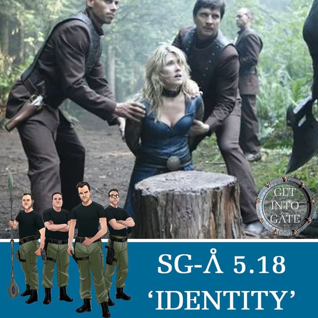Episode 308: Identity (SG-A 5.18)