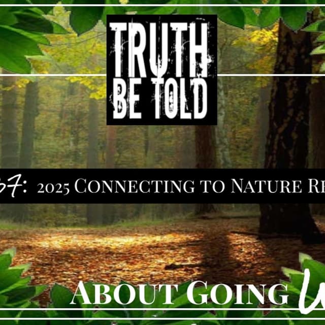 TBT About Going Wild - Ep. 37: "2025 Connecting to Nature Report"