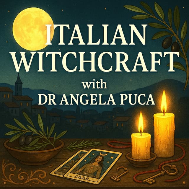 Italian Witchcraft & Shamanism with Dr Angela Puca