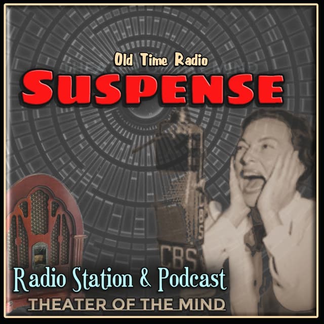 Suspense - Old Time Radio Thriller