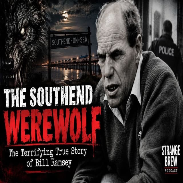 THE SOUTHEND WEREWOLF | The Terrifying Story of Bill Ramsey!