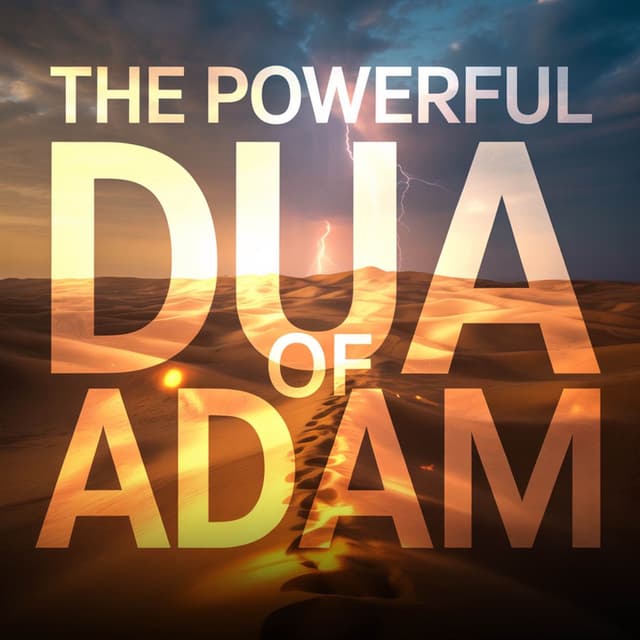 The POWERFUL Dua of Adam | Mufti Menk