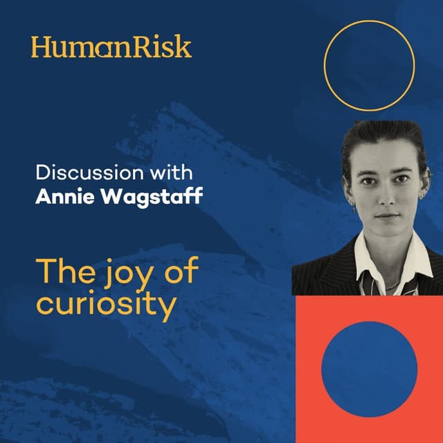 Annie Wagstaff on The Joy of Curiosity