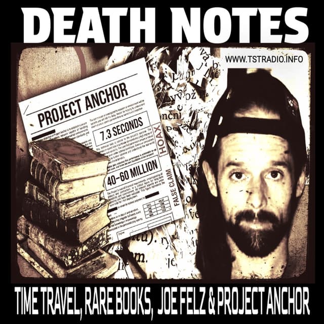 DEATH NOTES: Time Travel, Rare Books, Joe Felz & Project Anchor (August 14, 2026)