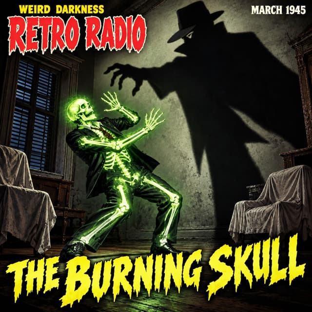 THE CASE OF THE BURNING SKULL: The Shadow Hunts A Glowing Skeleton