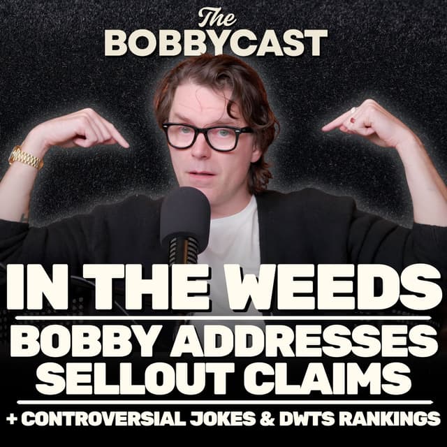 In the Weeds: Handwritten Note Made Bobby Cry, A Band is Mad at Him, & Giving Away Over $50,000!