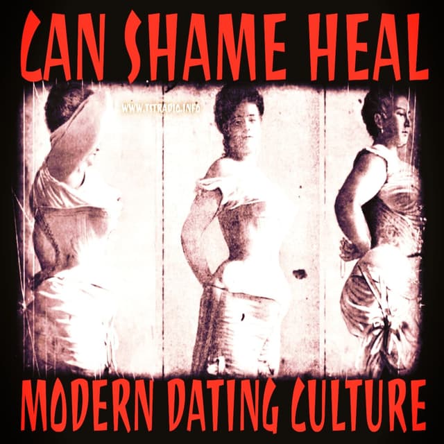 Can Shame Heal Modern Dating Culture? Are Men Checked Out? (August 3, 2026)