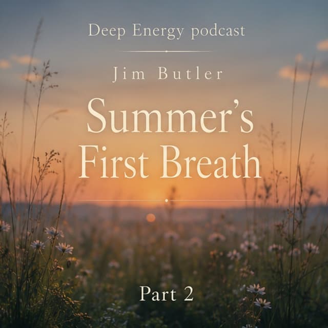 Deep Energy 2416 - Summer's First Breath - Part 2