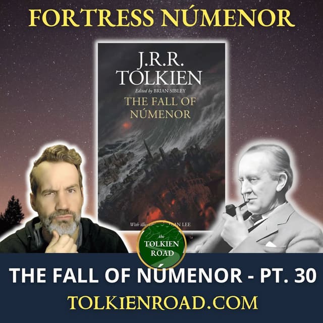 The Fall of Númenor Pt 30 » SA2280 » Umbar, Pelargir, and the Decline of Númenor (EP355 REVISITED)
